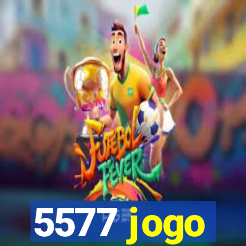 5577 jogo